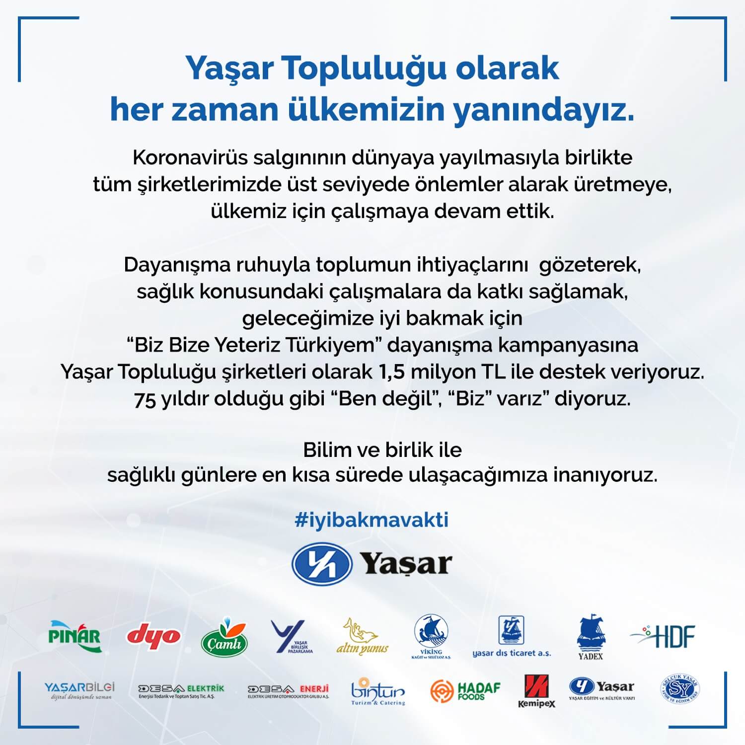 Yaşar Topluluğu olarak her zaman ülkemizin yanındayız